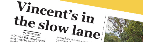 Vincent’s in the slow&nbsp;lane