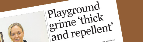 Playground grime ‘thick and&nbsp;repellent’